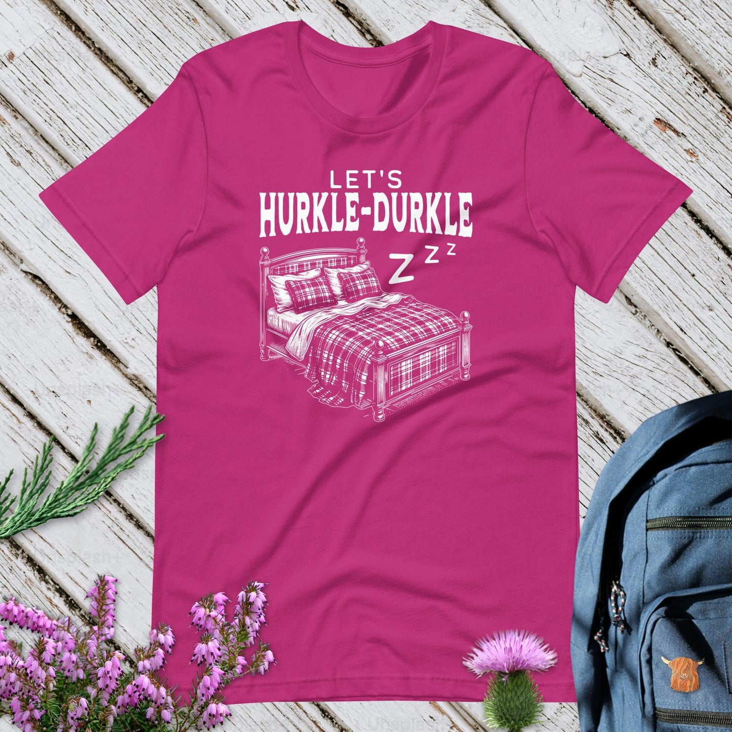 Let’s Hurkle-Durkle Unisex T-Shirt