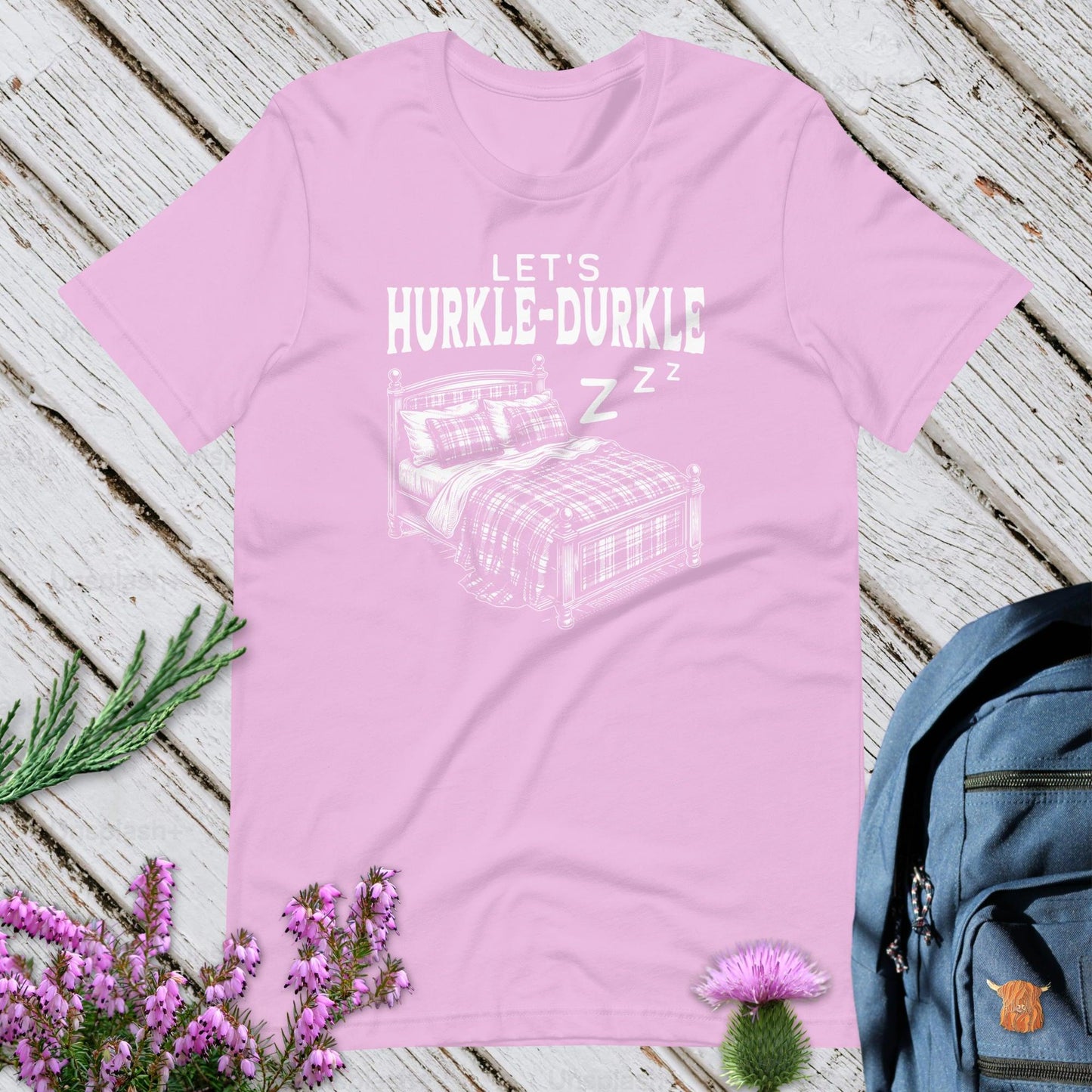 Let’s Hurkle-Durkle Unisex T-Shirt