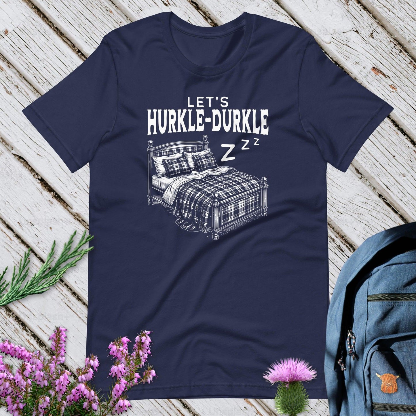 Let’s Hurkle-Durkle Unisex T-Shirt