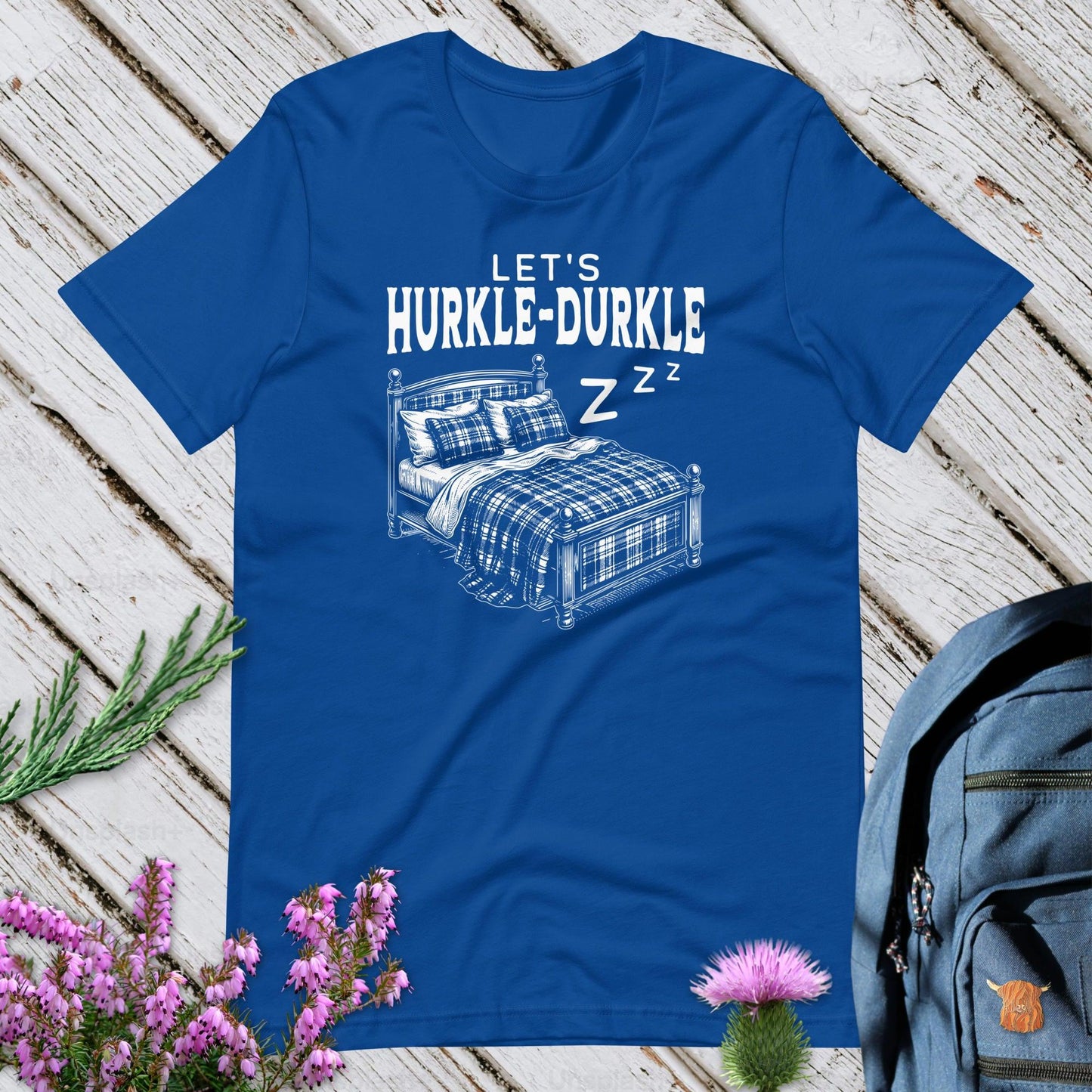 Let’s Hurkle-Durkle Unisex T-Shirt