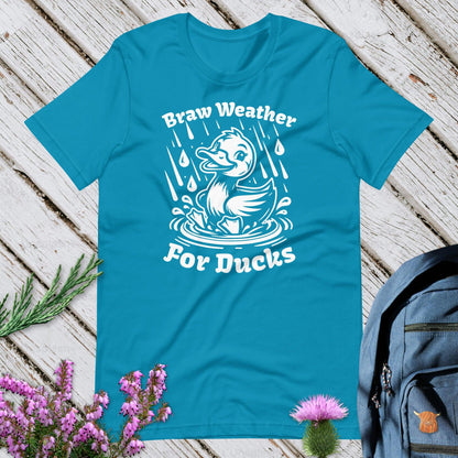 Braw Weather For Ducks Unisex T-Shirt