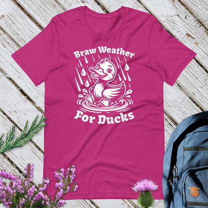 Braw Weather For Ducks Unisex T-Shirt
