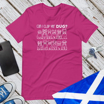 Can I Clap Yer Dug? Unisex T-Shirt