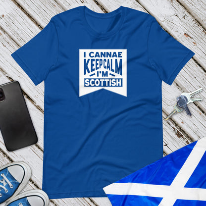 I Cannae Keep Calm Unisex T-Shirt