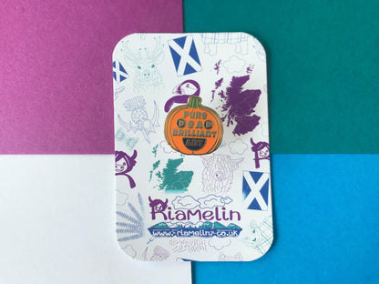 Pure Dead Brilliant Pumpkin Pin, Scottish humour, Cute Autumn Fall Lapel Badge