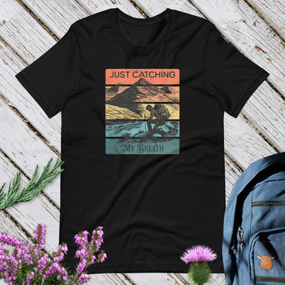 Just Catching My Breath Unisex T-Shirt