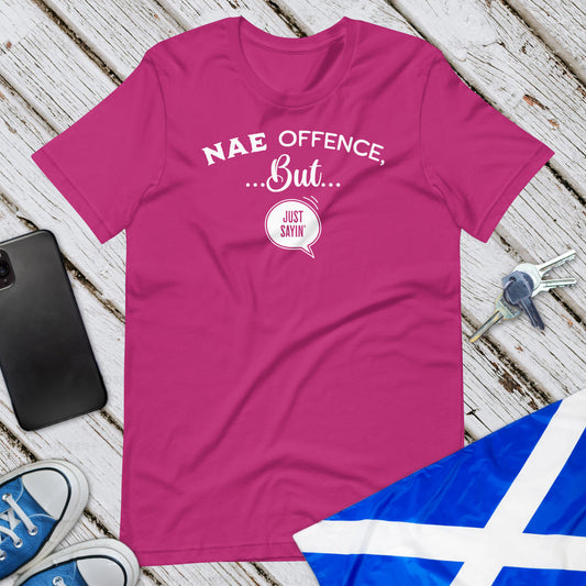 Just Sayin' Unisex T-Shirt