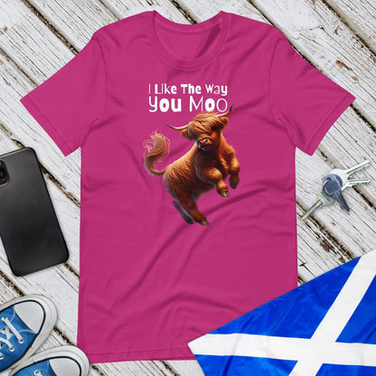 I Like The Way You Moo Unisex T-Shirt