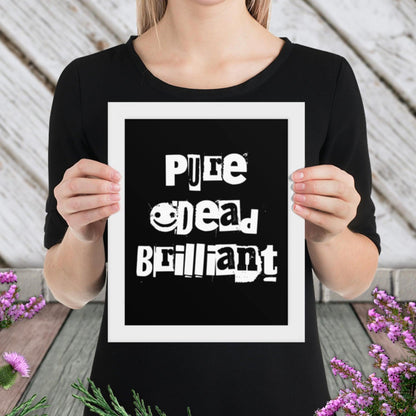 Pure Dead Brilliant Framed Poster
