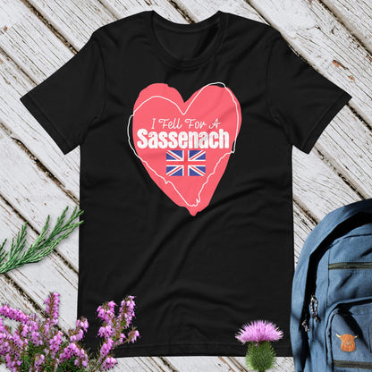 I Fell For A Sassenach Unisex T-Shirt