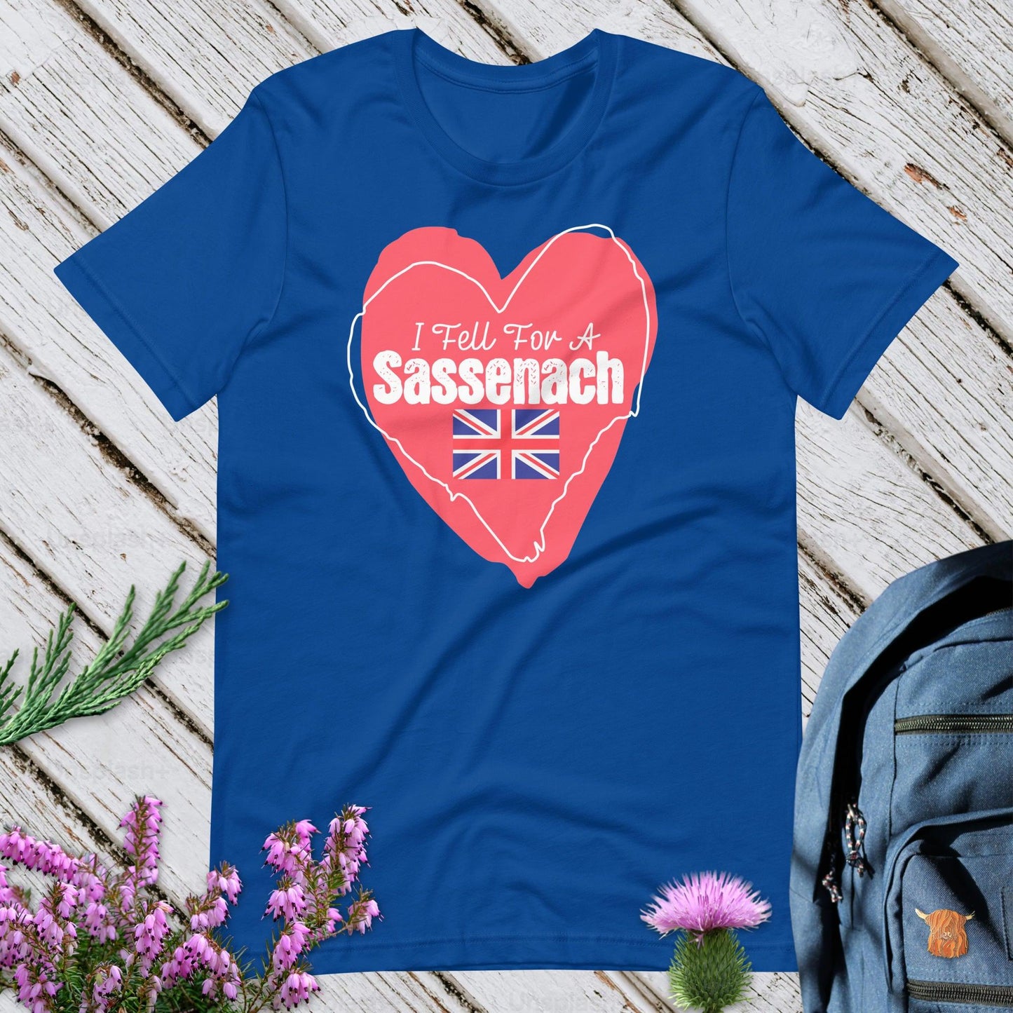 I Fell For A Sassenach Unisex T-Shirt